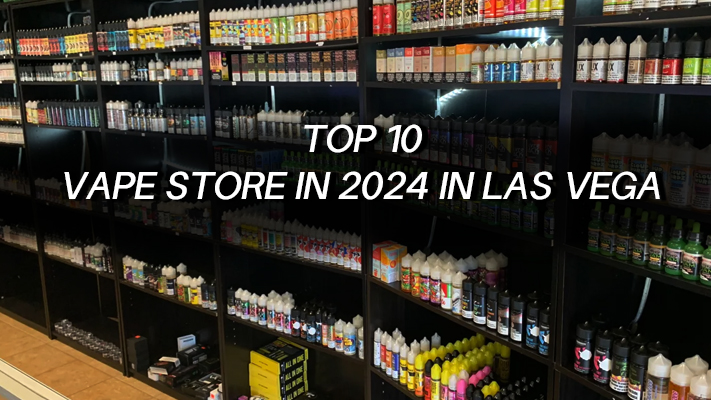 Finding the Premier Vape Store in 2024 in Las Vegas Nevada USA